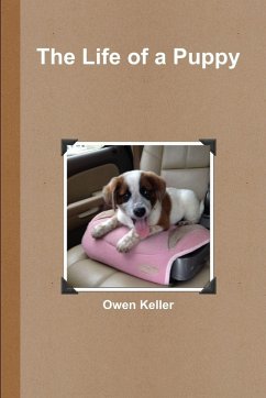 The Life of a Puppy 6x9 - Keller, Owen