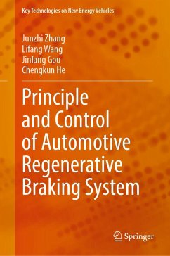 Principle and Control of Automotive Regenerative Braking System - Zhang, Junzhi;Wang, Lifang;Gou, Jinfang