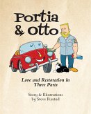 Portia & Otto: Love and Restoration in Three Parts (eBook, ePUB) Portia & Otto: Love and Restoration in Three Parts (eBook, ePUB)
