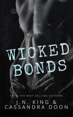 Wicked Bonds (Second Chances, #2) (eBook, ePUB) - Doon, Cassandra; King, J. N.