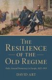 The Resilience of the Old Regime The Resilience of the Old Regime