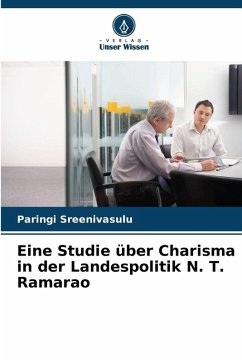 Eine Studie über Charisma in der Landespolitik N. T. Ramarao Cover Eine Studie über Charisma in der Landespolitik N. T. Ramarao
