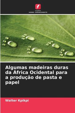 Cover Algumas madeiras duras da África Ocidental para a produção de pasta e papel