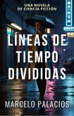 Líneas de Tiempo Divididas: una Novela de Ciencia Ficción (eBook, ePUB) Líneas de Tiempo Divididas: una Novela de Ciencia Ficción (eBook, ePUB)