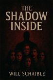 The Shadow Inside (eBook, ePUB)