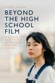 Beyond the High School Film