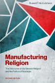 Manufacturing Religion Manufacturing Religion