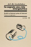 Ho sognato una rete intergalattica (eBook, ePUB) Ho sognato una rete intergalattica (eBook, ePUB)