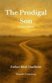 The Prodigal Son - A book of poems (eBook, ePUB) The Prodigal Son - A book of poems (eBook, ePUB)
