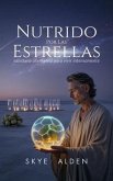 Nutrido Por Las Estrellas (eBook, ePUB) Nutrido Por Las Estrellas (eBook, ePUB)