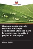 Quelques essences de bois dur d'Afrique occidentale utilisées dans la production de pâte à papier et de papier