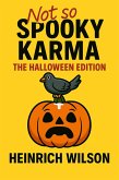 Not So Spooky Karma - Halloween Edition (Karma Series) (eBook, ePUB) Not So Spooky Karma - Halloween Edition (Karma Series) (eBook, ePUB)
