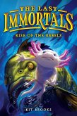 The Last Immortals: Rise of the Rebels The Last Immortals: Rise of the Rebels