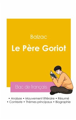 Réussir son Bac de français 2026 : Analyse du roman Le Père Goriot de Balzac - de Balzac, Honoré