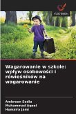 Wagarowanie w szkole: wp¿yw osobowo¿ci i rówie¿ników na wagarowanie Wagarowanie w szkole: wp¿yw osobowo¿ci i rówie¿ników na wagarowanie