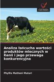 Analiza ¿a¿cucha warto¿ci produktów mlecznych w Kenii i jego przewaga konkurencyjna