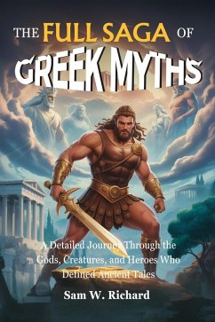 The Full Saga of Greek Myths: From Chaos to Olympus (eBook, ePUB) Cover The Full Saga of Greek Myths: From Chaos to Olympus (eBook, ePUB)