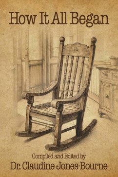 How It All Began (eBook, ePUB) - Jones-Bourne, Claudine