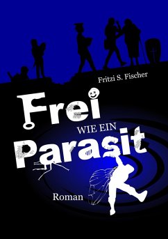 Frei wie ein Parasit (eBook, ePUB) - Fischer, Fritzi S.