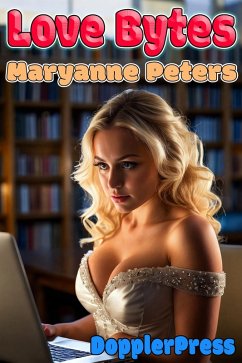 Love Bytes (Mostly Happy Endings, #35) (eBook, ePUB) - Peters, Maryanne