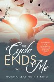 The Cycle Ends with Me (eBook, ePUB) The Cycle Ends with Me (eBook, ePUB)