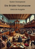 Die Brüder Karamasow - Gekürzte Ausgabe (eBook, ePUB)