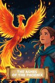The Ashes of the Phoenix (A Children's Book of Magic and Hope) (eBook, ePUB)
