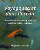 Voyage secret dans l'océan - Les aventures de Tommy et de son vaisseau spatial magique (eBook, ePUB) Voyage secret dans l'océan - Les aventures de Tommy et de son vaisseau spatial magique (eBook, ePUB)