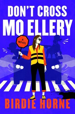 Don't Cross Mo Ellery (eBook, ePUB) - Horne, Birdie