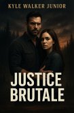 Justice brutale (eBook, ePUB) Justice brutale (eBook, ePUB)