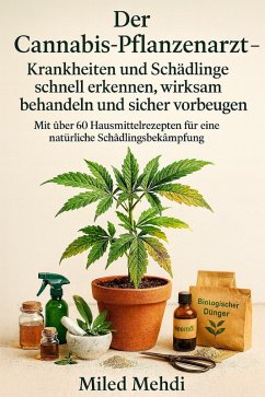 Cover Der Cannabis-Pflanzenarzt - Krankheiten und Schädlinge schnell erkennen, wirksam behandeln und sicher vorbeugen (eBook, ePUB)