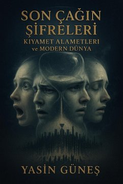 Cover Son Çagin Sifreleri - Kiyamet Alametleri ve Modern Dünya (eBook, ePUB)