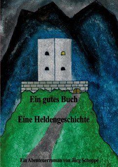 Cover Ein gutes Buch Eine Heldengeschichte (eBook, ePUB)