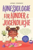 Kinesiologie für Kinder & Jugendliche: Lernblockaden, emotionale Probleme & Entwicklungsstörungen gezielt erkennen und Schritt für Schritt überwinden - inkl. Checklisten, Übungen, Alltagstipps uvm. (eBook, ePUB)