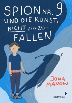 Cover Spion Nr. 9 und die Kunst, nicht aufzufallen (eBook, ePUB)
