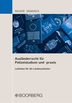 Ausländerrecht für Polizeistudium und -praxis (eBook, ePUB) - Walker, Marion; Emmerich, Kai