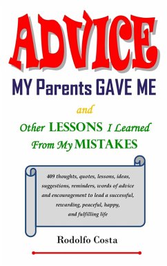Cover Advice My Parents Gave Me and Other Lessons I Learned From My Mistakes (eBook, ePUB)
