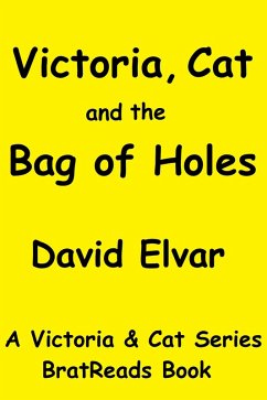 Cover Victoria, Cat and the Bag of Holes (Victoria and Cat, #1) (eBook, ePUB)