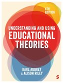 Understanding and Using Educational Theories (eBook, PDF) Understanding and Using Educational Theories (eBook, PDF)