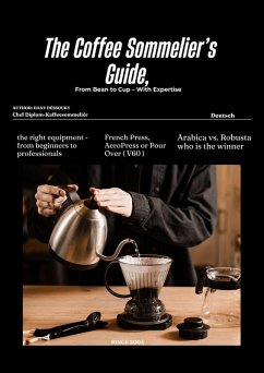 The Coffee Sommelier's Guide (eBook, ePUB) - Dessouky, Hany