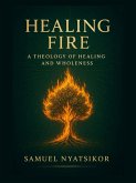 Healing Fire (eBook, ePUB) Healing Fire (eBook, ePUB)