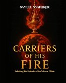 Carriers of His Fire (eBook, ePUB) Carriers of His Fire (eBook, ePUB)