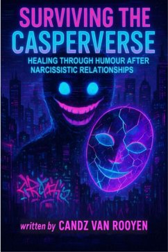 Cover Surviving the Casperverse - Healing Through Humour After Narcissistic Relationships (eBook, ePUB)