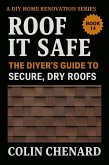 Roof it Safe (DIY Home Renovation, #14) (eBook, ePUB) Roof it Safe (DIY Home Renovation, #14) (eBook, ePUB)