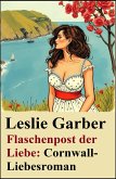 Flaschenpost der Liebe: Cornwall-Liebesroman (eBook, ePUB)