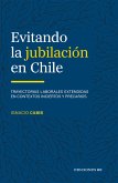 Evitando la jubilación en Chile (eBook, ePUB)