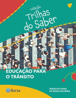 Trilhas do Saber - Educação para o trânsito (eBook, ePUB) Cover Trilhas do Saber - Educação para o trânsito (eBook, ePUB)