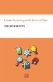 Cómo la razón puede llevar a Dios (eBook, ePUB) Cómo la razón puede llevar a Dios (eBook, ePUB)