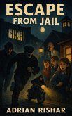 Escape from Jail (eBook, ePUB)