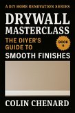 Drywall MasterClass (DIY Home Renovation, #6) (eBook, ePUB) Drywall MasterClass (DIY Home Renovation, #6) (eBook, ePUB)